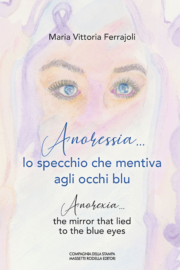 Maria-Vittoria-Ferrajoli-Anoressia…-lo-specchio-che-mentiva-agli-occhi-blu